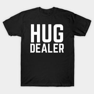 Hug Dealer T-Shirt